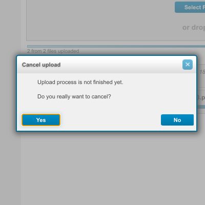 If an upload process is interrupted, a dialog appears asking for confirmation to really cancel the upload process.
